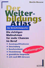 ISBN 9783612213402: Der Weiterbildungsatlas / Der Weiterbildungs-Atlas. Die richtigen Maßnahmen für mehr Chancen im Beruf. TB