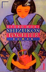 ISBN 9783612270955: Shizukos Tochter.Roman. Aus dem Amerikanischen von Sabine Steinberg