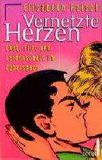 ISBN 9783612293015: Vernetzte Herzen. Chat, Flirt und Leidenschaft im Cyberspace