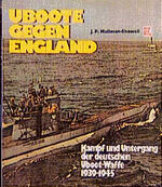 ISBN 9783613010093: Uboote gegen England – Kampf und Untergang der deutschen Uboot-Waffe 1939-1945