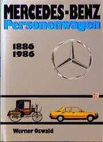 ISBN 9783613011335: Mercedes-Benz Personenwagen 1886 - 1986 Oswald, Werner