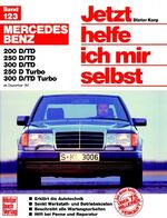 ISBN 9783613011557: Mercedes 200-300 D, Dez.84-Jun.93 E 200-300 Diesel ab Juli '93