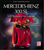 ISBN 9783613012684: Mercedes-Benz 300 SL. Vom Rennsport zur Legende Günter Engelen; Michael Riedner und Hans-Dieter Seufert