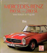 ISBN 9783613013674: Mercedes Benz 190 SL - 280 SL – Vom Barock zur Pagode