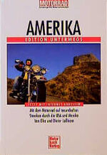 ISBN 9783613014725: Amerika – Mit dem Motorrad auf traumhaften Strecken durch die USA und Mexiko