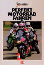 ISBN 9783613015302: Perfekt Motorrad fahren