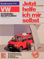 ISBN 9783613016217: Jetzt helfe ich mir selbst VW Bus T4 ab 1990 Wohnmobil Selbstausbau