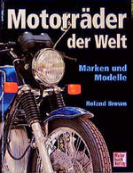 Motorräder der Welt – Marken und Modelle