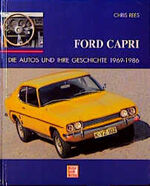 ISBN 9783613018310: Ford Capri Die Autos & Ihre Geschichte 1969-86 Ch.Rees Capri I II III Cosworth