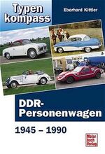 ISBN 9783613020498: DDR Personenwagen 1945 - 1990 - Typen Kompass.