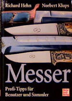 ISBN 9783613021006: Messer : Profi-Tipps für Benutzer und Sammler.