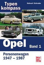 ISBN 9783613021884: Typenkompass: Opel Band 1 (Personenwagen 1947 - 1987) und Band 2 (seit 1988). 2 Bände