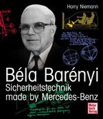 ISBN 9783613022744: Béla Barényi - Sicherheitstechnik made by Mercedes-Benz