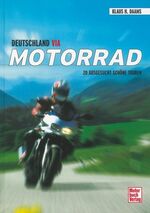 ISBN 9783613023987: Deutschland via Motorrad - 20 ausgesuchte schöne Touren