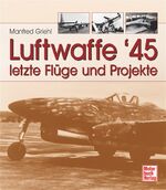 ISBN 9783613024748: Luftwaffe '45