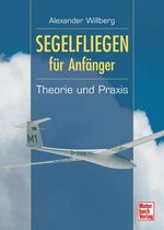 Segelfliegen für Anfänger – Theorie und Praxis