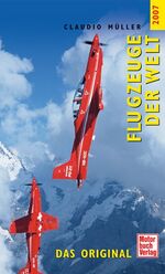 Claudio Müller: Flugzeuge der Welt 2007