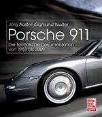 ISBN 9783613029736: Porsche 911 - Die technische Dokumentation von 1963 bis 2009