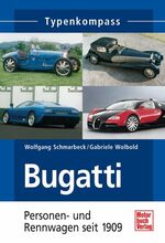 Bugatti – Personen- und Rennwagen seit 1909