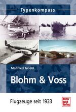 ISBN 9783613032675: Blohm & Voss – Flugzeuge seit 1933