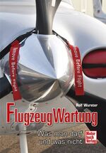 ISBN 9783613033337: Flugzeug-Wartung - Was man darf und was nicht