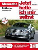 ISBN 9783613035690: Mercedes C-Klasse  Benziner und Diesel  Jetzt helfe ich mir, Reparaturanleitung/Handbuch Band 299