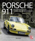 ISBN 9783613038943: Porsche 911 - die luftgekühlten Serien- und Rennfahrzeuge