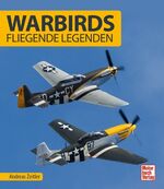 ISBN 9783613039001: Warbirds – Fliegende Legenden