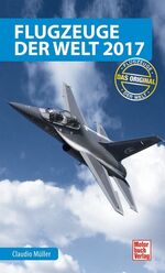 ISBN 9783613039506: Flugzeuge der Welt 2017 – Das Original