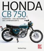 ISBN 9783613039704: Honda CB 750 - Nanahan - Das Motorrad des Jahrhunderts