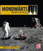 ISBN 9783613041967: Mondwärts - Der Wettlauf ins All