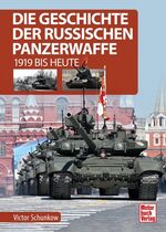 ISBN 9783613044180: Die Geschichte der russischen Panzerwaffe - 1919 bis heute