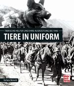 ISBN 9783613044548: Tiere in Uniform – Ausrüstung und tierische Helfer bis 1945