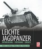 ISBN 9783613046245: Leichte Jagdpanzer - Entwicklung - Fertigung - Einsatz