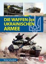 ISBN 9783613046559: Die Waffen der ukrainischen Armee