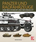 ISBN 9783613047655: Panzer und Radfahrzeuge von Reichswehr und Wehrmacht