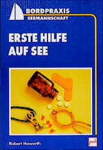 Robert Haworth: Erste Hilfe auf See Robert Haworth: Erste Hilfe auf See