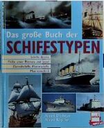 ISBN 9783613503137: Das große Buch der Schiffstypen : Schiffe, Boote, Flöße unter Riemen und Segel, Dampfschiffe, Motorschiffe, Meerestechnik Alfred Dudszus ...