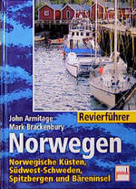 Revierführer Norwegen – Norwegische Küsten, Südwest-Schweden, Spitzbergen