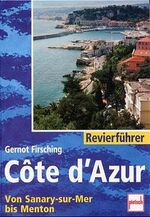 ISBN 9783613503694: Revierführer Cote d'Azur: Von Sanary-sur-Mer bis Menton Firsching, Gernot