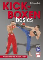 ISBN 9783613505025: Kickboxen basics – Mit Weltmeister Martin Albers