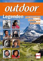 ISBN 9783613506725: outdoor-Legenden – Abenteurer, Forscher, Pioniere