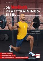 ISBN 9783613509290: Die MEN'S HEALTH Krafttrainings-Bibel - Mehr als 420 Übungen für den perfekten Körper - Hantel, Kettlebell, Schlingentrainer & Co.: alle wichtigen Geräte & Bodyweightübungen