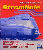 ISBN 9783613707818: Stromlinie - Deutsche Dampflokomotiven der 30er Jahre.