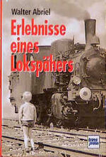 ISBN 9783613710771: erlebnisse eines lokspähers.