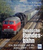 ISBN 9783613711471: Deutsche Bundesbahn - ein Rückblick auf die Jahre 1969 - 1993