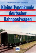 ISBN 9783613711570: Kleine Typenkunde deutscher Bahnpostwagen