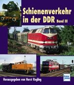 Horst Regling: Schienenverkehr in der DD Horst Regling: Schienenverkehr in der DD