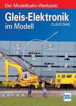 ISBN 9783613713123: Gleis-Elektronik im Modell