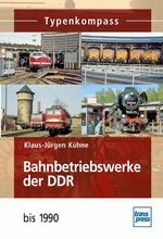 ISBN 9783613714014: Bahnbetriebswerke der DDR - bis 1990